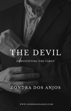 Demystifying the Tarot - The Devil (Demystifying the Tarot - The 22 Major Arcana., #15) (eBook, ePUB) - Anjos, Zondra Dos