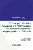 El principio del mérito incluyente una reformulación del sistema de ingreso al empleo público en Colombia (eBook, ePUB)