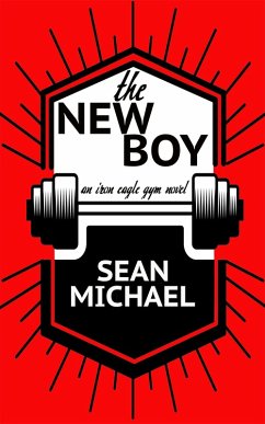 Cover The New Boy (Iron Eagle Gym, #1) (eBook, ePUB)
