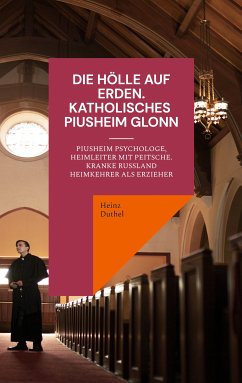 Die Hölle auf Erden im Pius-Erziehungsheim und Kinderheim Fürth (eBook, ePUB)