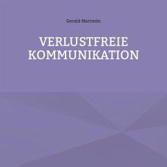 Verlustfreie Kommunikation (eBook, ePUB) - Marimón, Gerald