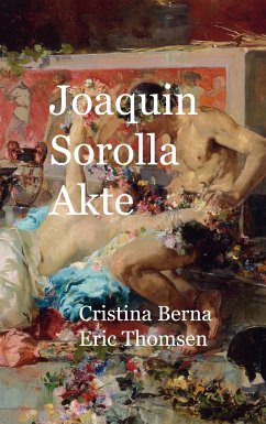 Joaquin Sorolla Akte (eBook, ePUB) - Berna, Cristina; Thomsen, Eric