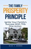 The Family Prosperity Principle: Ignite Your Family's Success With This One Action (eBook, ePUB)