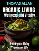 Organic Living for Wellness and Vitality (eBook, ePUB)