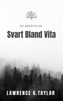 Svart Bland Vita - En Berättelse (eBook, ePUB) - Taylor, Lawrence G.