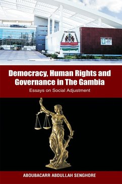 Democracy, Human Rights and Governance in The Gambia: (eBook, ePUB) - Senghore, Abdullah