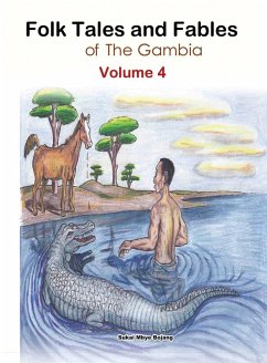 Folk Tales and Fables from The Gambia: Volume 4 (eBook, ePUB) - Bojang, Mbye