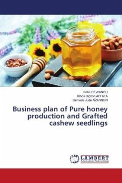 Business plan of Pure honey production and Grafted cashew seedlings