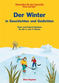 Der Winter in Geschichten und Gedichten - Regelein, Silvia