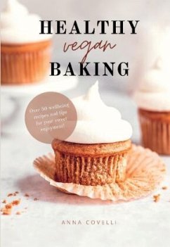 HEALTHY vegan BAKING - Covelli, Anna