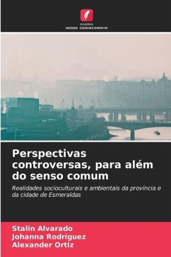 Perspectivas controversas, para além do senso comum - Alvarado, Stalin;Rodríguez, Johanna;Ortiz, Alexander