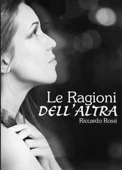 Le ragioni dell'altra (eBook, ePUB) - Rossi, Riccardo