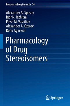 Pharmacology of Drug Stereoisomers - Spasov, Alexander A.;Iezhitsa, Igor N.;Vassiliev, Pavel M.