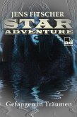 Gefangen in Träumen (STAR ADVENTURE 38) (eBook, ePUB)