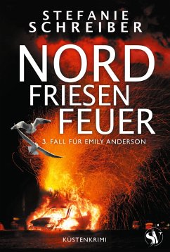 Nordfriesenfeuer - Schreiber, Stefanie