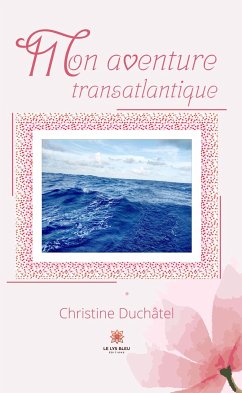 Mon aventure transatlantique (eBook, ePUB) - Duchâtel, Christine