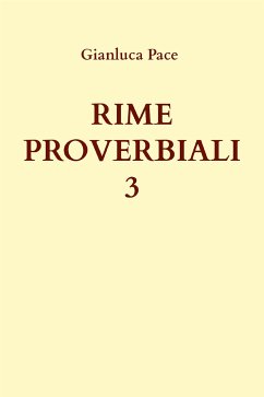 Rime proverbiali 3 (eBook, ePUB) - Pace, Gianluca