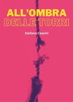 All'ombra delle torri (eBook, ePUB) - Cassini, Stefano