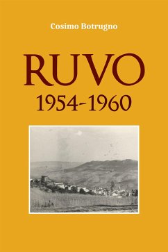 Ruvo 1954 - 1960 (eBook, ePUB) - Botrugno, Cosimo