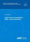 High-Precision Automotive Radar Target Simulation