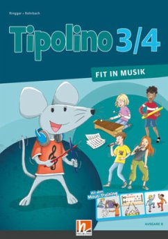 Tipolino 3/4 - Fit in Musik. Schulbuch. Ausgabe BY