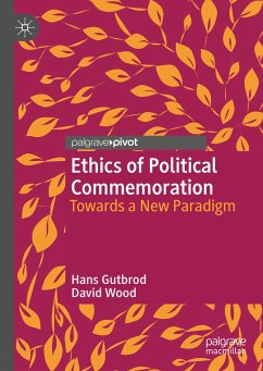 Ethics of Political Commemoration (eBook, PDF) - Gutbrod, Hans; Wood, David