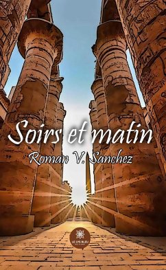 Soirs et matin (eBook, ePUB) - Sanchez, Roman V.