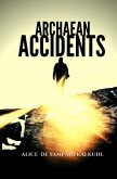 Archean Accidents