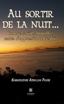 Au sortir de la nuit… (eBook, ePUB) - Abdallah Paune, Kamaroudine