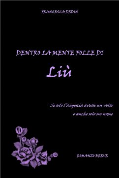 Dentro la mente folle di Liù (eBook, ePUB) - Dedin, Francesca