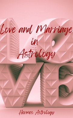 Cover Love and Marriage in Astrology (eBook, ePUB)