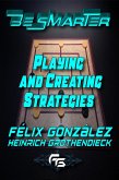 Be Smarter: Playing and Creating Strategies (eBook, ePUB)