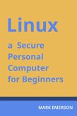 Linux - a Secure Personal Computer for Beginners (eBook, ePUB)
