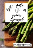 Heute gibt es - grüner Spargel (eBook, ePUB)