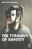 The Tyranny of Identity (eBook, ePUB)