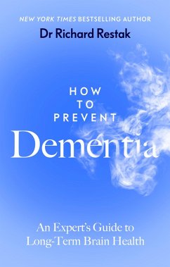 How to Prevent Dementia (eBook, ePUB) - Restak, Richard