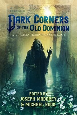 Dark Corners of the Old Dominion (eBook, ePUB) Dark Corners of the Old Dominion (eBook, ePUB)