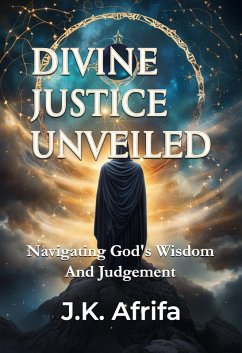 Divine Justice Unveiled (eBook, ePUB) Cover Divine Justice Unveiled (eBook, ePUB)