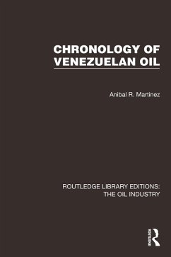 Chronology of Venezuelan Oil (eBook, ePUB) - Martinez, Anibal R.
