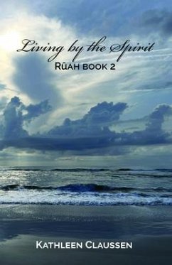 Living by the Spirit (eBook, ePUB) - Claussen, Kathleen