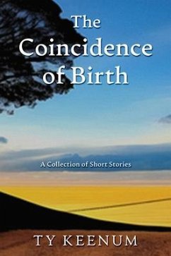 The Coincidence of Birth (eBook, ePUB) - Keenum, Ty