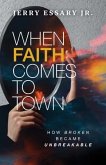 When Faith Comes to Town (eBook, ePUB)