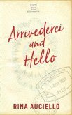 Arrivederci and Hello (eBook, ePUB) Arrivederci and Hello (eBook, ePUB)