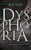 Dysphoria (Burned Blood, #1) (eBook, ePUB)