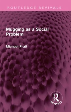 Mugging as a Social Problem (eBook, ePUB) - Pratt, Michael