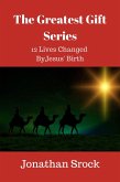 The Greatest Gift Series: 12 Lives Changed by Jesus' Birth (eBook, ePUB)