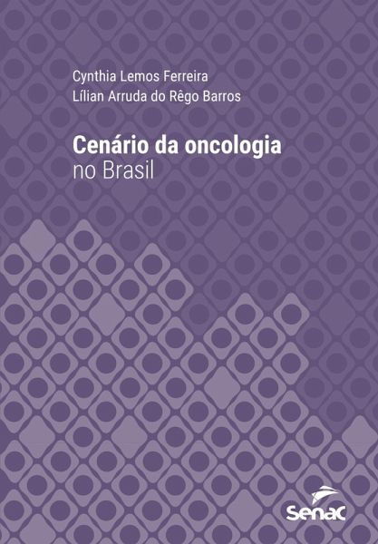 Cenário da oncologia no Brasil (eBook, ePUB) Cenário da oncologia no Brasil (eBook, ePUB)