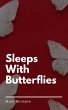 Sleeps With Butterflies (eBook, ePUB) - Bild 1