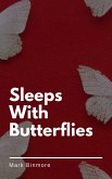 Sleeps With Butterflies (eBook, ePUB)