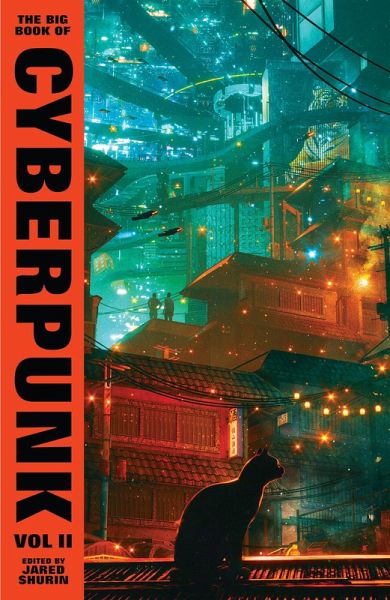 The Big Book of Cyberpunk Vol. 2 (eBook, ePUB)